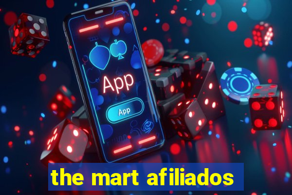 the mart afiliados